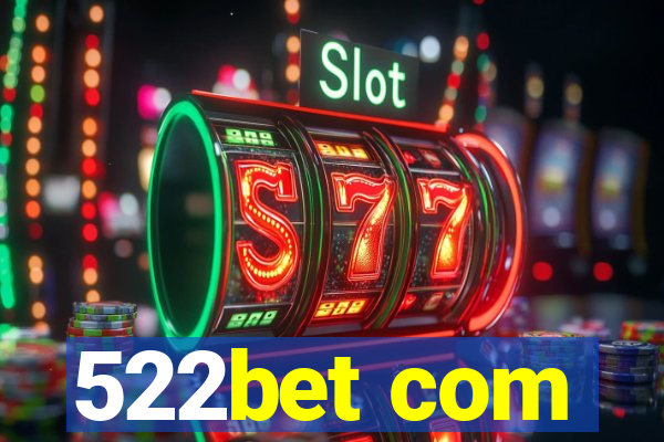 522bet com